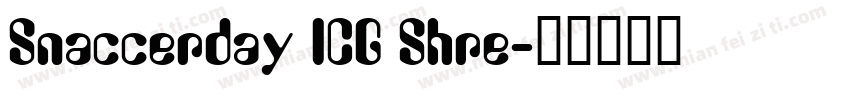 Snaccerday ICG Shre字体转换